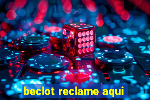 beclot reclame aqui